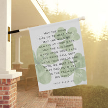 Load image into Gallery viewer, Irish Blessing - May the Road Rise Up to Meet You:  Garden Flag
