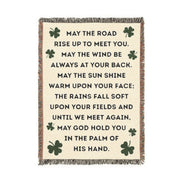 Blanket with Irish blessing and shamrock patterns.  May the Road rise up to meet you...