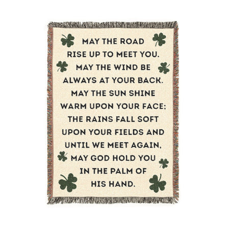 Blanket with Irish blessing and shamrock patterns.  May the Road rise up to meet you...