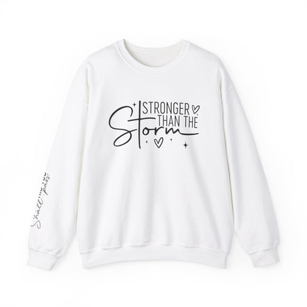 Stronger Than the Storm + This Too Shall Pass: Sweatshirt