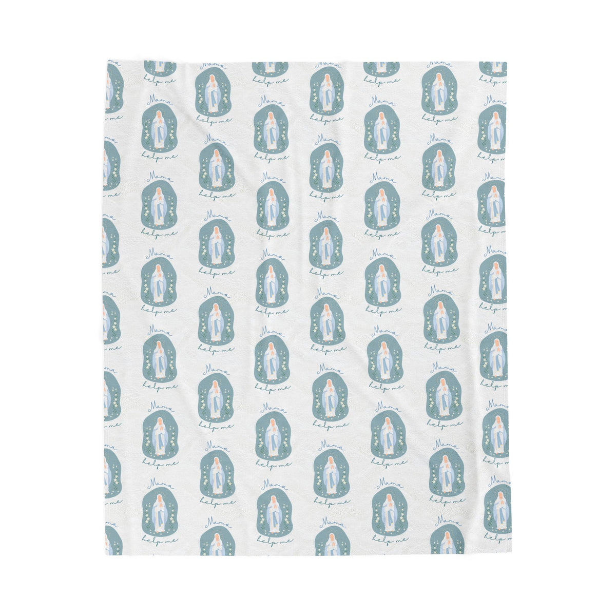 Mama Help Me - Virgin Mary White Blanket
