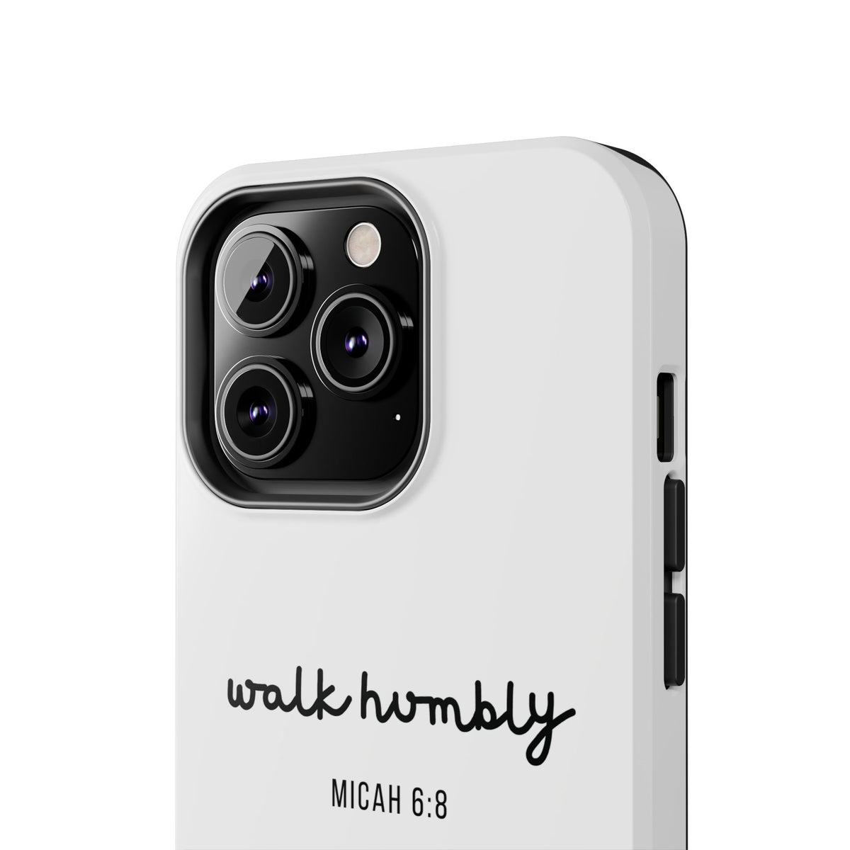Walk Humbly - Micah 6:3: TOUGH Christian Phone Case