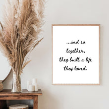 Load image into Gallery viewer, Together They Built a Life They Loved - Printable Wall Art
