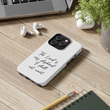 The Lord is My Shepherd - Psalm 23:  TOUGH Protective iPhone Case