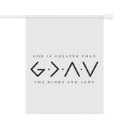 God is Greater than the Highs and Lows - Garden Flag