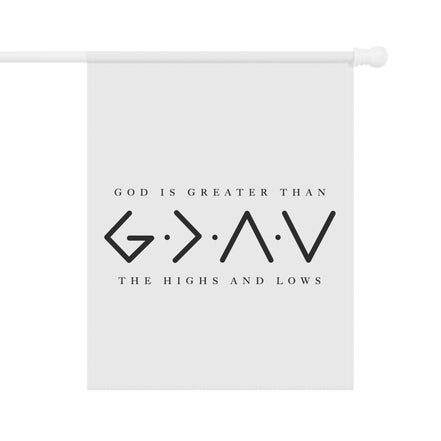 God is Greater than the Highs and Lows - Garden Flag