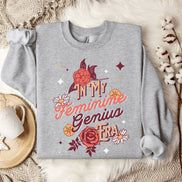 In My Feminine Genius Era: Women's Sweatshirt