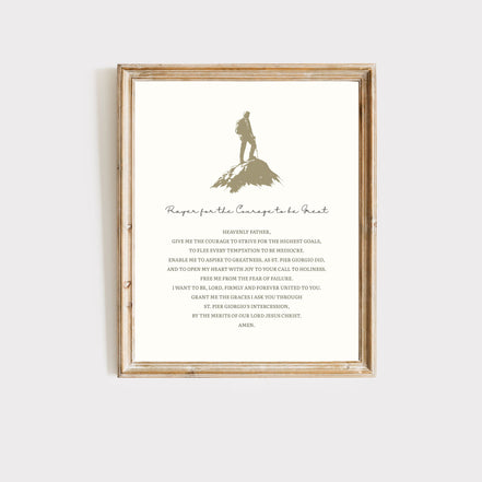 Prayer for the Courage to Be Great - St. Pier Giorgio Frassati - Printable Wall Art