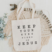 Keep Your Eyes Fixed on Jesus Tote Bag