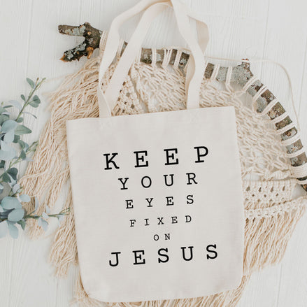 Keep Your Eyes Fixed on Jesus Tote Bag