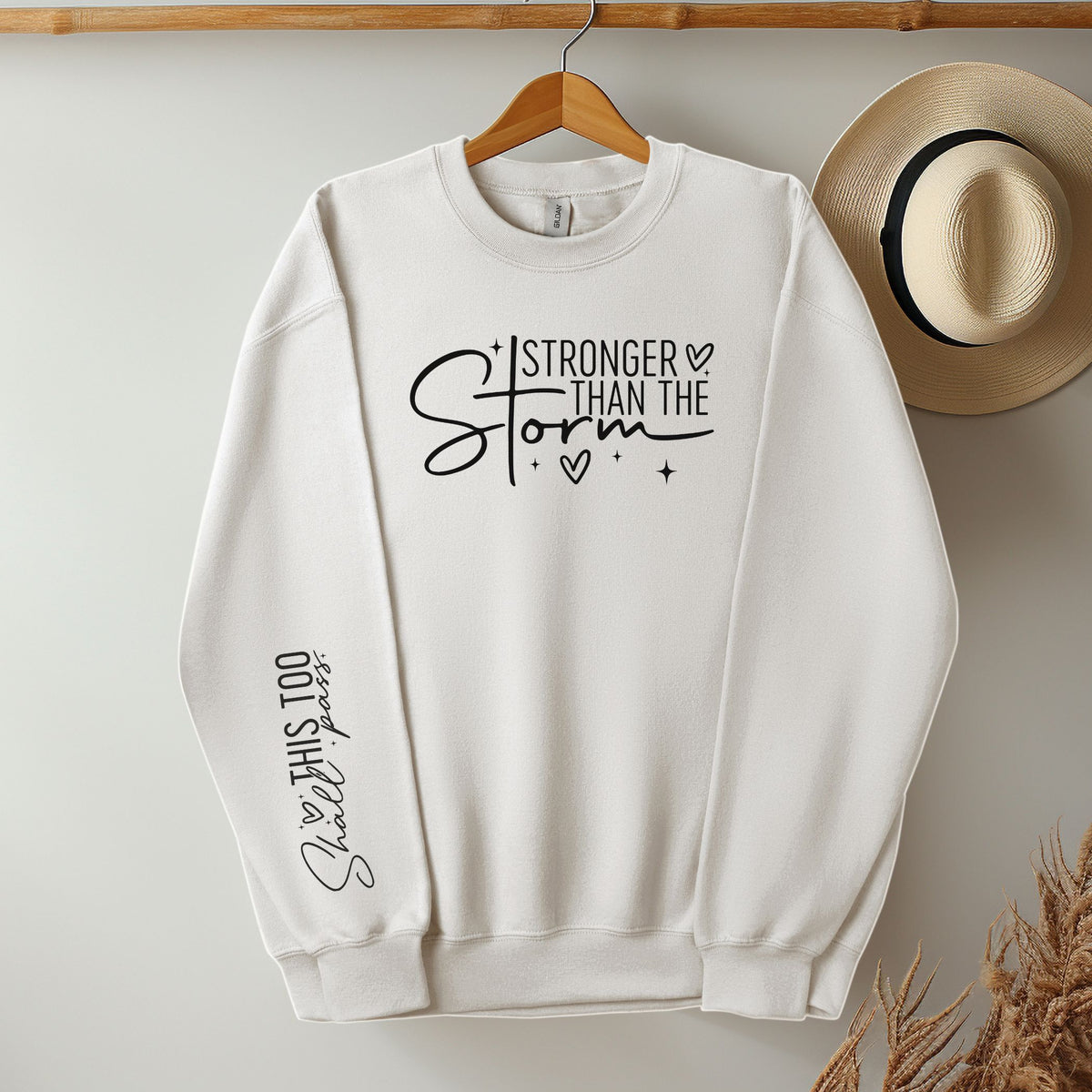 Stronger Than the Storm + This Too Shall Pass: Sweatshirt