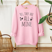 Yes They are All Mine - Mom of Many Sweatshirt