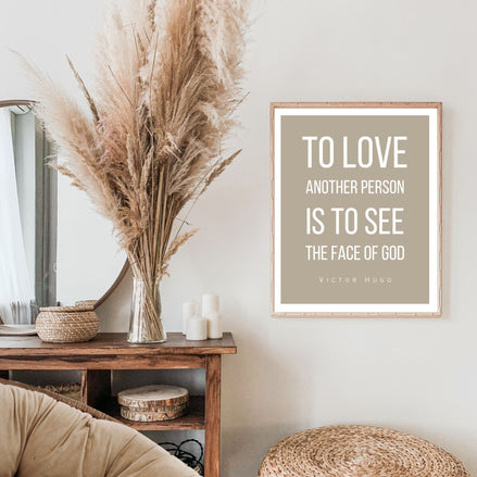 To Love Another Person is to See the Face of God: Victor Hugo - Printable Wall Art