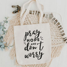 Load image into Gallery viewer, Pray Hope and Don&#39;t Worry Tote Bag
