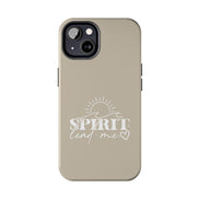 Spirit Lead Me:  Tough Phone Case