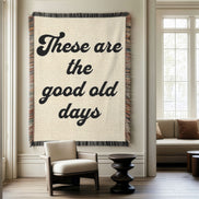 These Are the Good Old Days - Woven Blanket | Tapestry