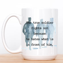 Load image into Gallery viewer, The True Soldier:  GK Chesteron Quote Mug
