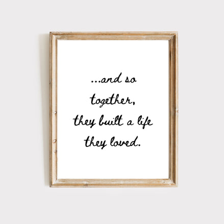 Together They Built a Life They Loved - Printable Wall Art
