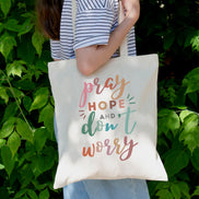 Pray Hope and Don't Worry Tote Bag - Colorful