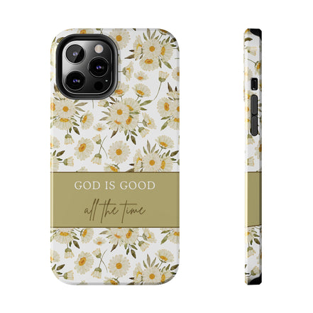 God is Good All the Time: Floral Daisy TOUGH Cell Phone Case