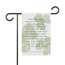 Load image into Gallery viewer, Irish Blessing - May the Road Rise Up to Meet You:  Garden Flag
