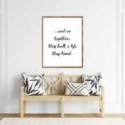 Together They Built a Life They Loved - Printable Wall Art