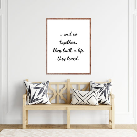 Together They Built a Life They Loved - Printable Wall Art