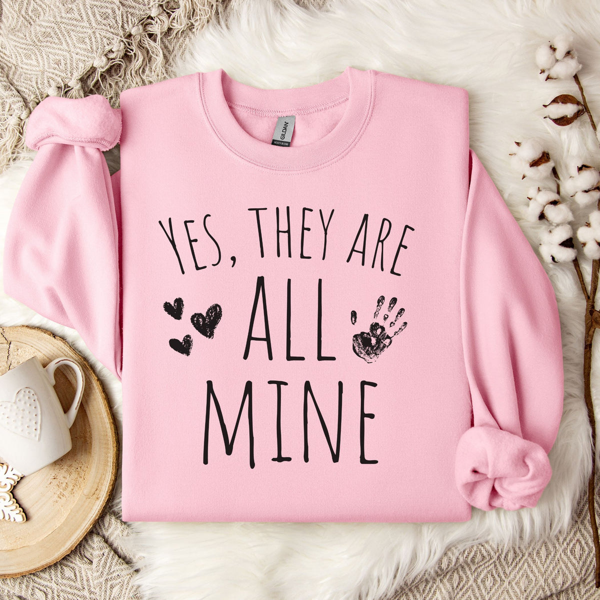 Yes They are All Mine - Mom of Many Sweatshirt