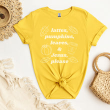 Load image into Gallery viewer, Lattes, Pumpkins, Leaves and Jesus Please:  Fall T-Shirt
