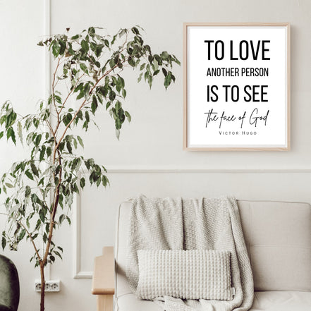 To Love Another Person is to See the Face of God: Victor Hugo - Printable Wall Art