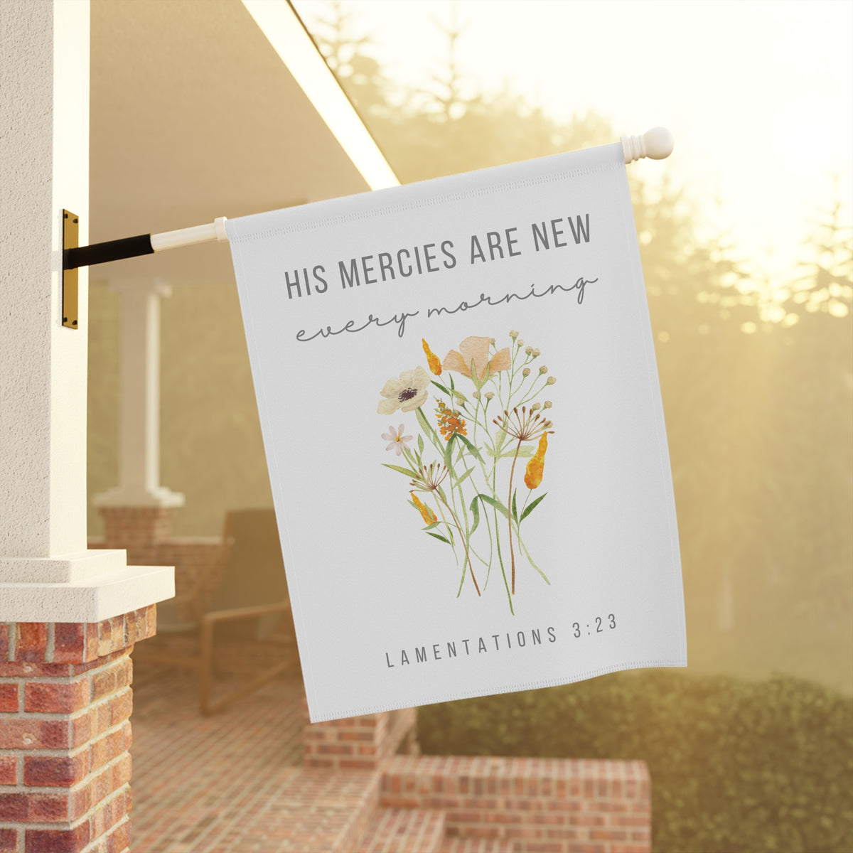 His Mercies are New Every Morning: Christian Home Banner | Garden Flag