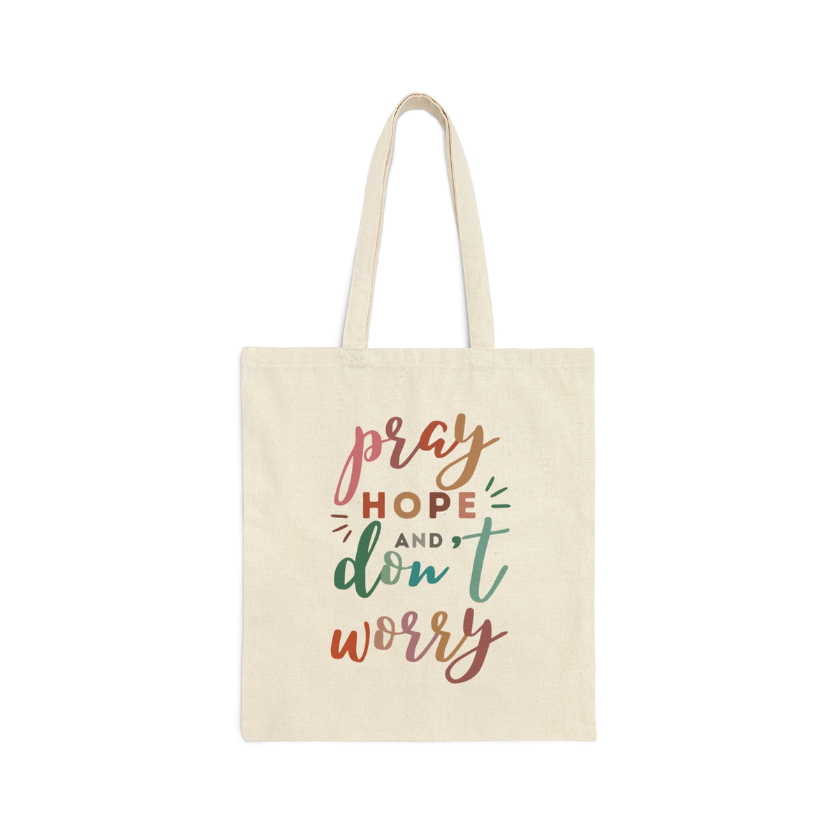 Pray Hope and Don't Worry Tote Bag - Colorful