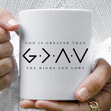 Load image into Gallery viewer, God is Greater than the Highs and Lows - Mug
