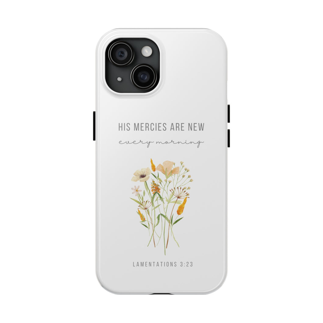 His Mercies are New Every Morning - TOUGH 2-Layer Phone Case