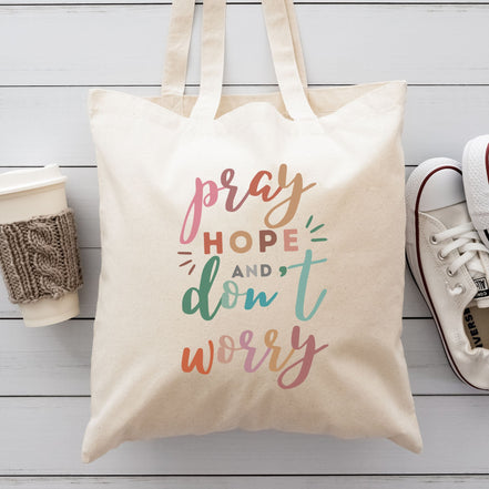 Pray Hope and Don't Worry Tote Bag - Colorful