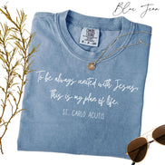 St Carlo Acutis:  Always United With Jesus -  Comfort Colors® T-Shirt