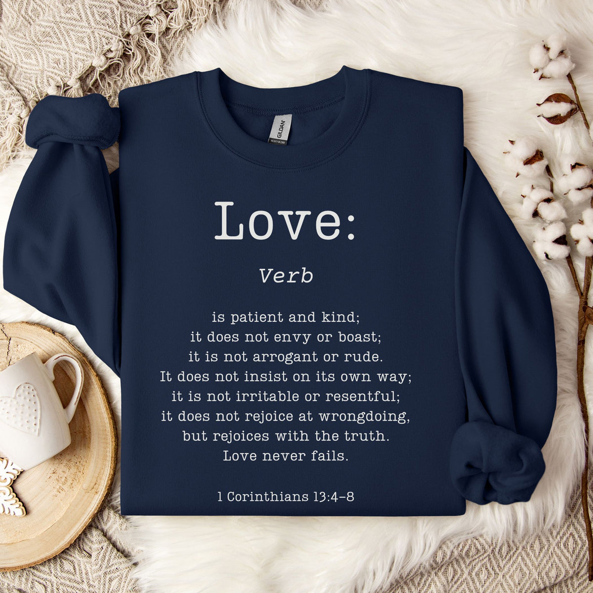 Definition of Love: 1 Corinthians 13 - Sweatshirt