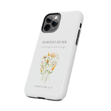 Load image into Gallery viewer, His Mercies are New Every Morning - TOUGH 2-Layer Phone Case
