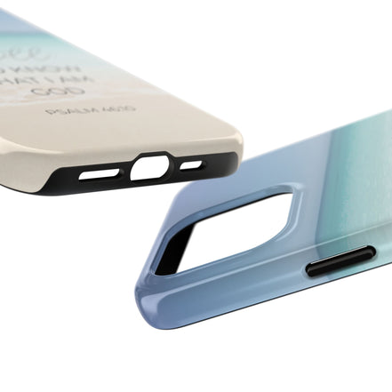 Be Still and Know That I am God - Psalm 46 - Ocean - TOUGH Cell Phone Case