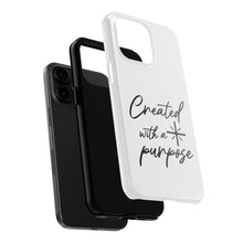 Load image into Gallery viewer, Created with a Purpose:  TOUGH Protective Phone Case
