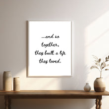 Load image into Gallery viewer, Together They Built a Life They Loved - Printable Wall Art
