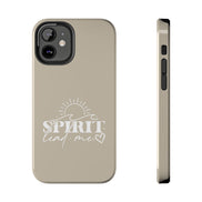 Spirit Lead Me:  Tough Phone Case