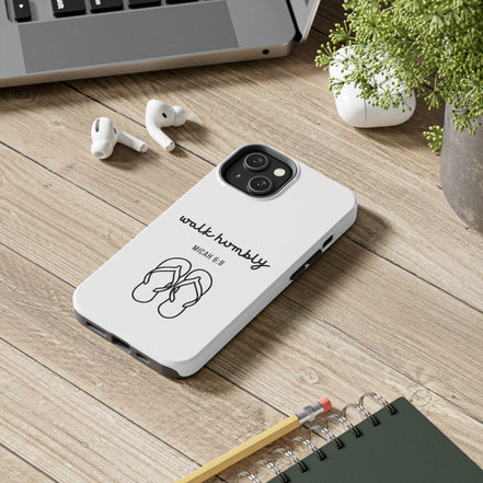 Walk Humbly - Micah 6:3: TOUGH Christian Phone Case