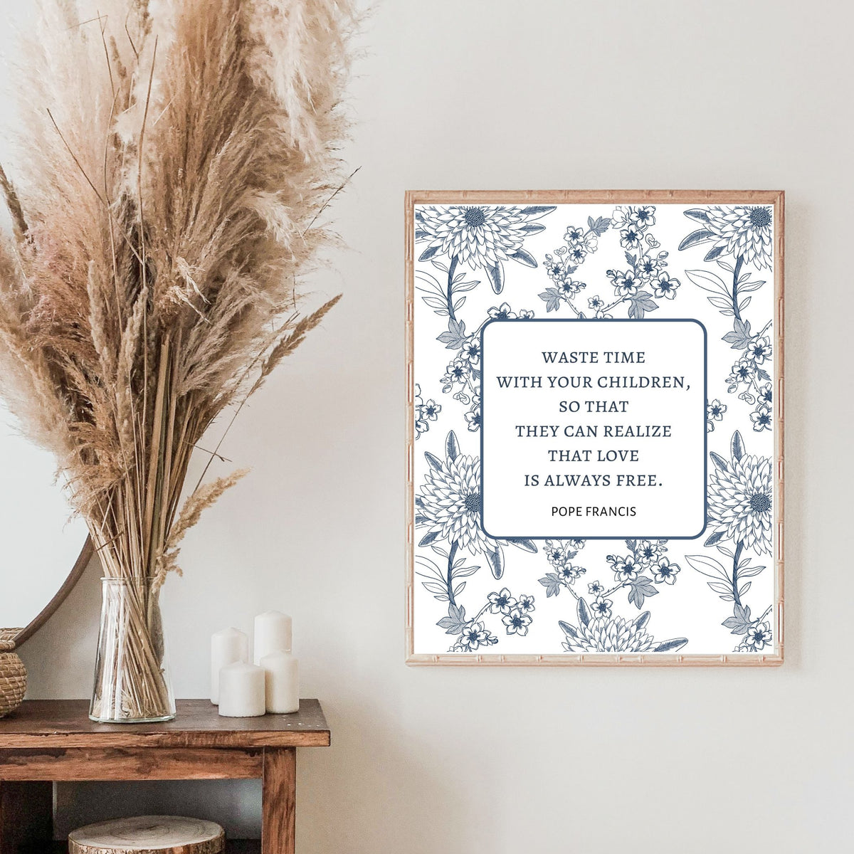 Waste Time With Your Children - Pope Francis Quote - Printable Wall Art