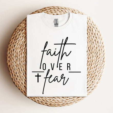 Faith Over Fear: Unisex T-Shirt
