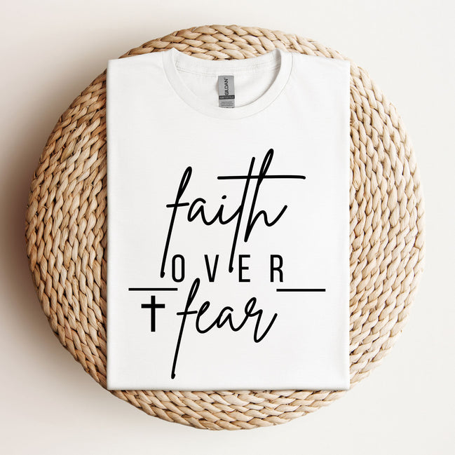 Faith Over Fear: Unisex T-Shirt