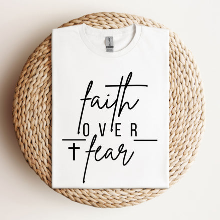 Faith Over Fear: Unisex T-Shirt