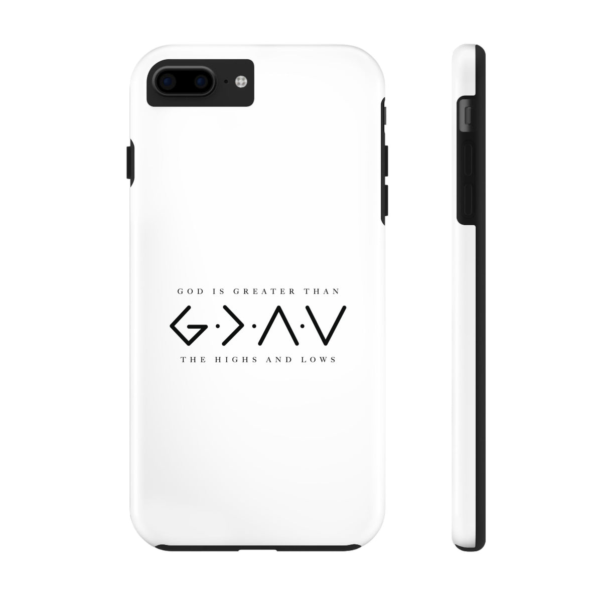 God is Greater than the Highs and Lows: TOUGH Phone Case
