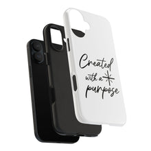 Load image into Gallery viewer, Created with a Purpose:  TOUGH Protective Phone Case
