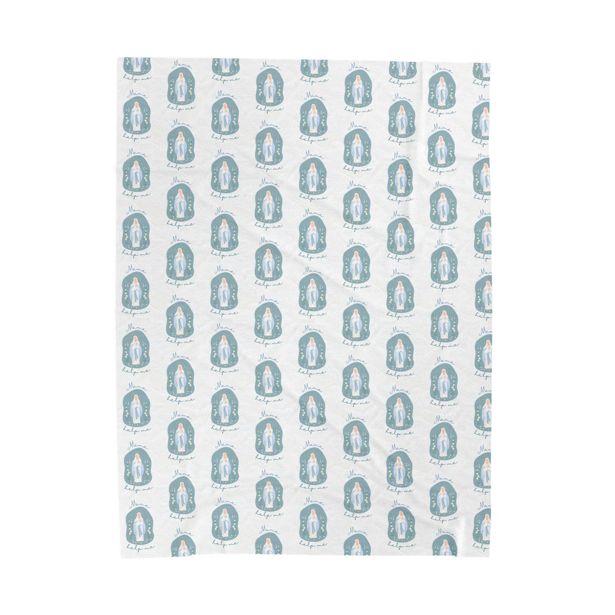 Mama Help Me - Virgin Mary White Blanket
